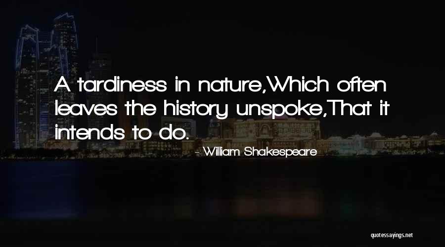 William Shakespeare History Quotes By William Shakespeare William Shakespeare History Quotes By William Shakespeare