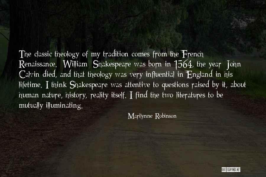 William Shakespeare Human Nature Quotes By Marilynne Robinson