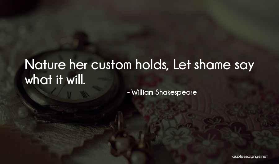 William Shakespeare Human Nature Quotes By William Shakespeare