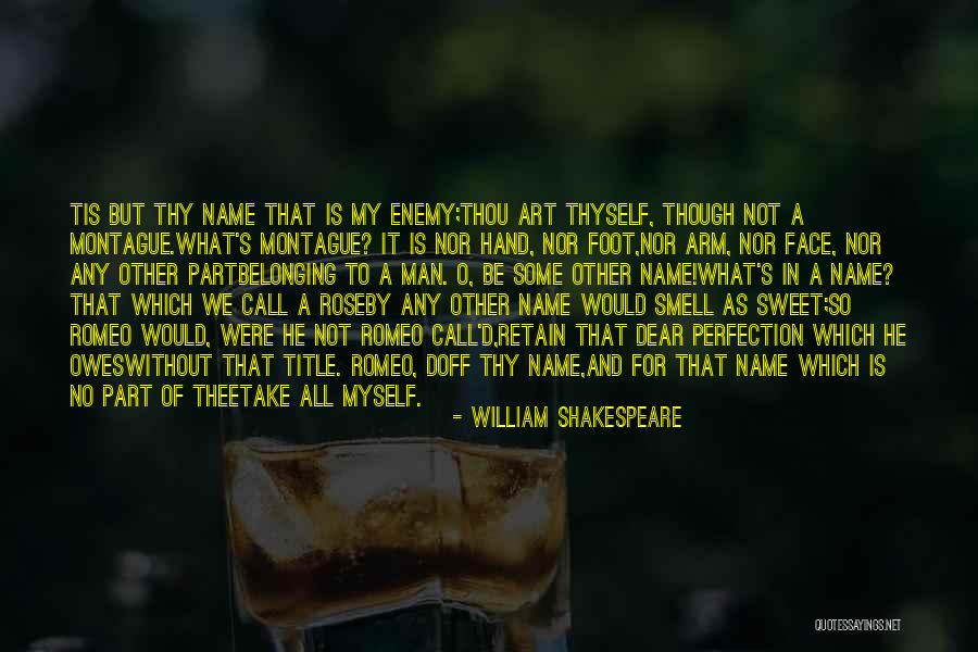 William Shakespeare Romeo And Juliet Quotes By William Shakespeare William Shakespeare Romeo And Juliet Quotes By William Shakespeare