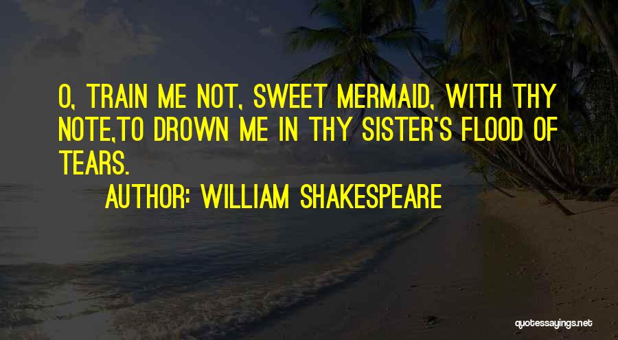 William Shakespeare Sweet Quotes By William Shakespeare