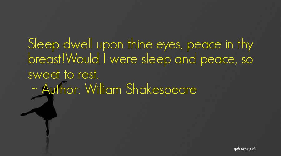 William Shakespeare Sweet Quotes By William Shakespeare