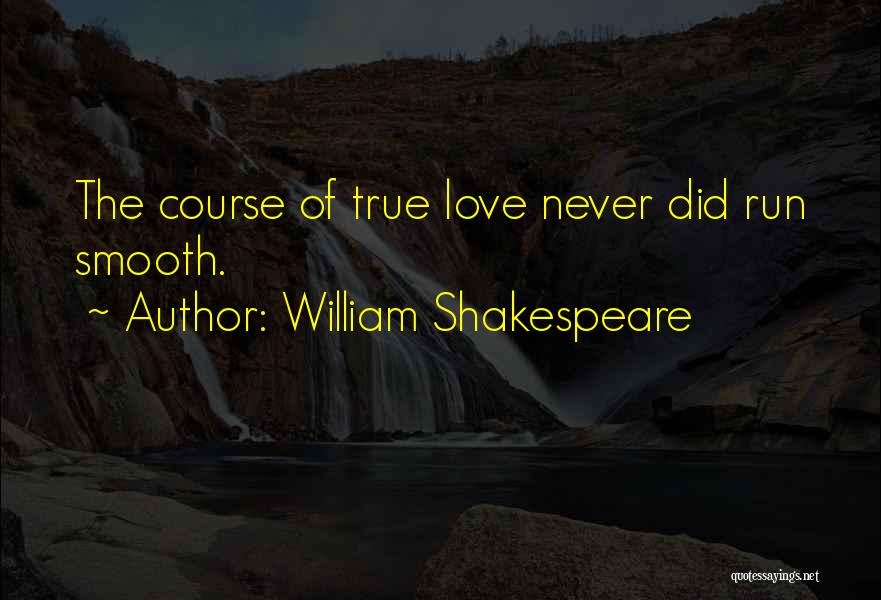 William Shakespeare True Love Quotes By William Shakespeare