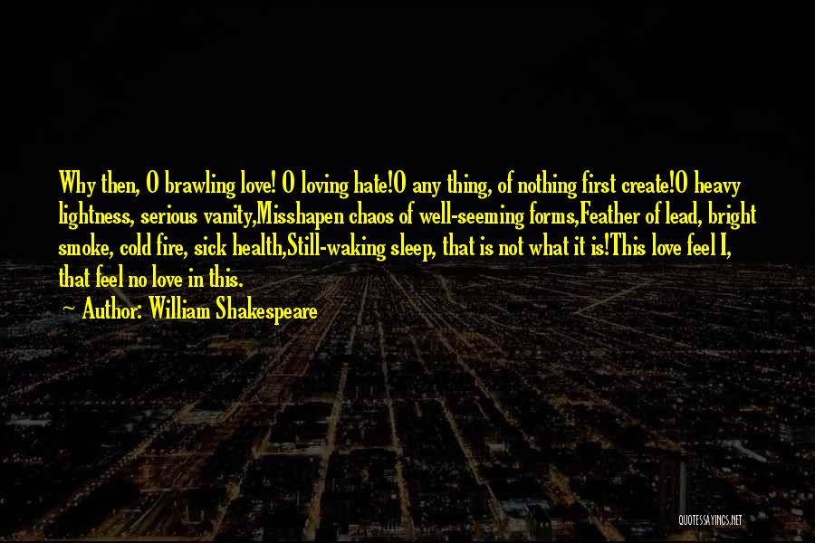 William Shakespeare Unrequited Love Quotes By William Shakespeare