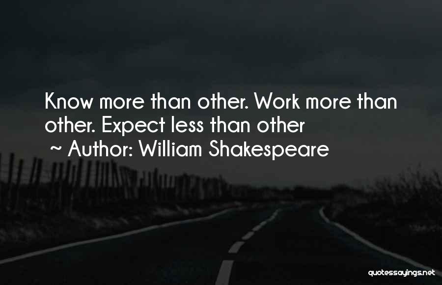 William Shakespeare's Work Quotes By William Shakespeare