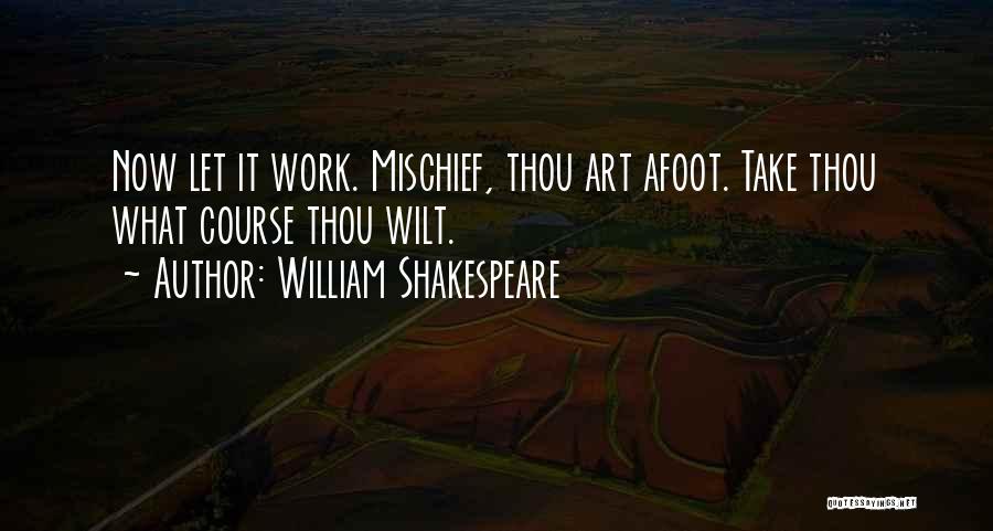 William Shakespeare's Work Quotes By William Shakespeare