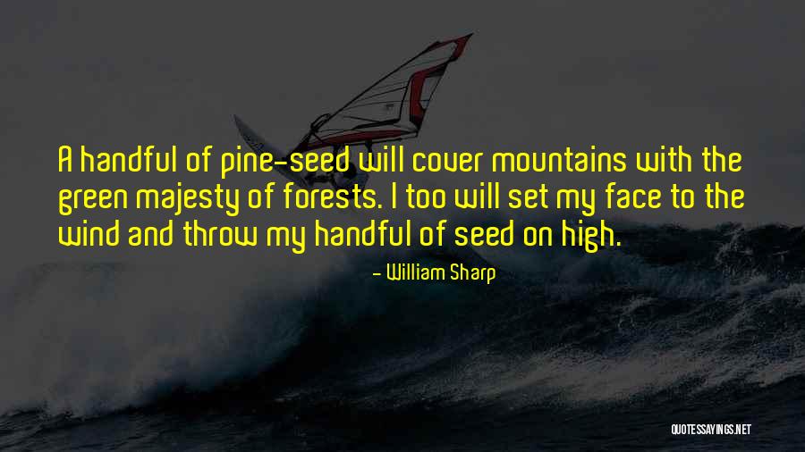 William Sharp Quotes 734590 William Sharp Quotes 734590