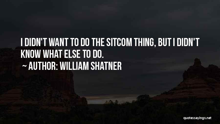 William Shatner Quotes 1565271