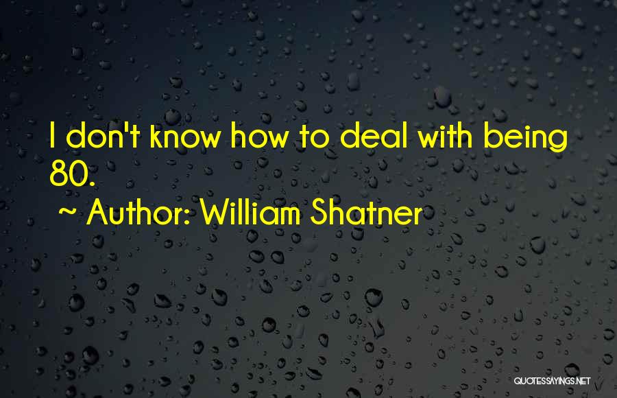 William Shatner Quotes 2208554