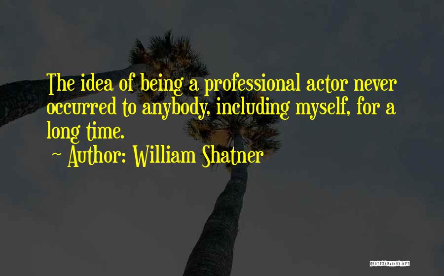 William Shatner Quotes 664754