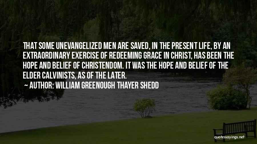 William Shedd Quotes By William Greenough Thayer Shedd