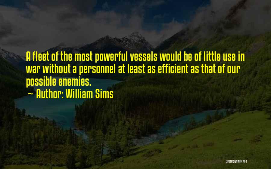 William Sims Quotes 591660