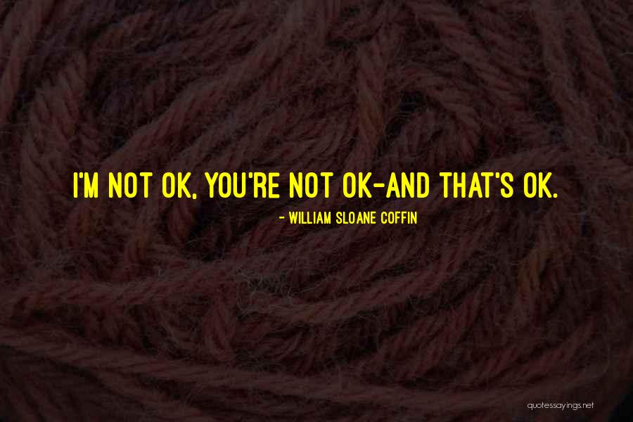 William Sloane Coffin Quotes 885080 William Sloane Coffin Quotes 885080