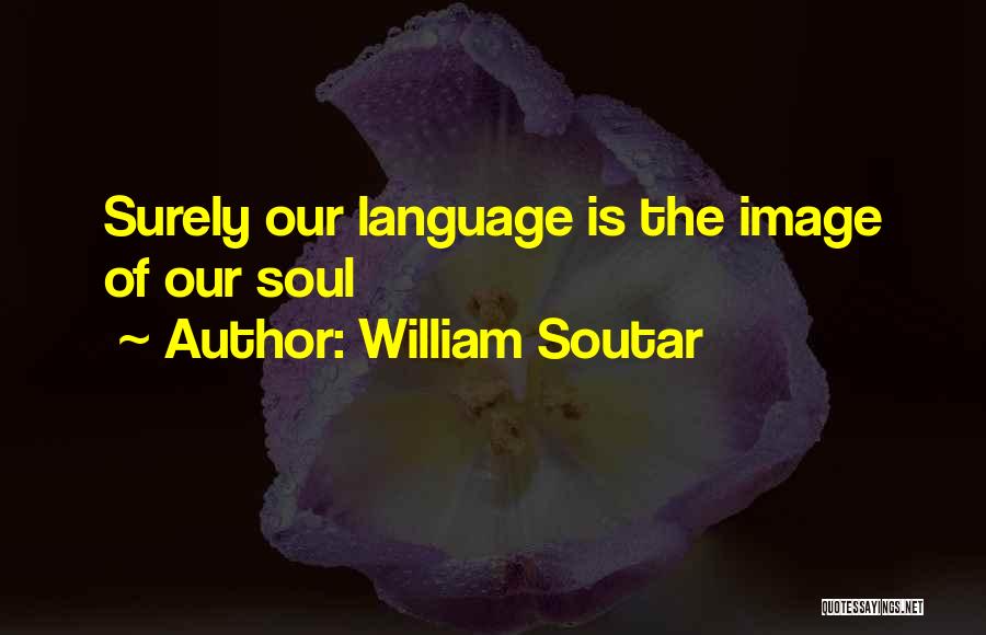 William Soutar Quotes 1045749