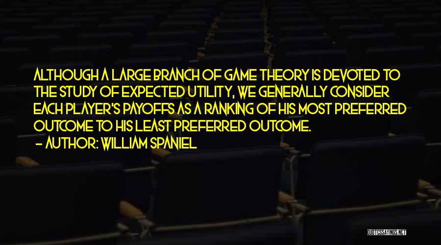 William Spaniel Quotes 296486