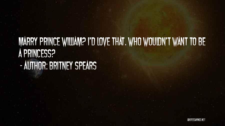 William Spears Quotes By Britney Spears