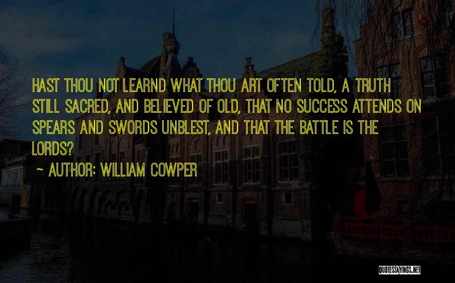 William Spears Quotes By William Cowper