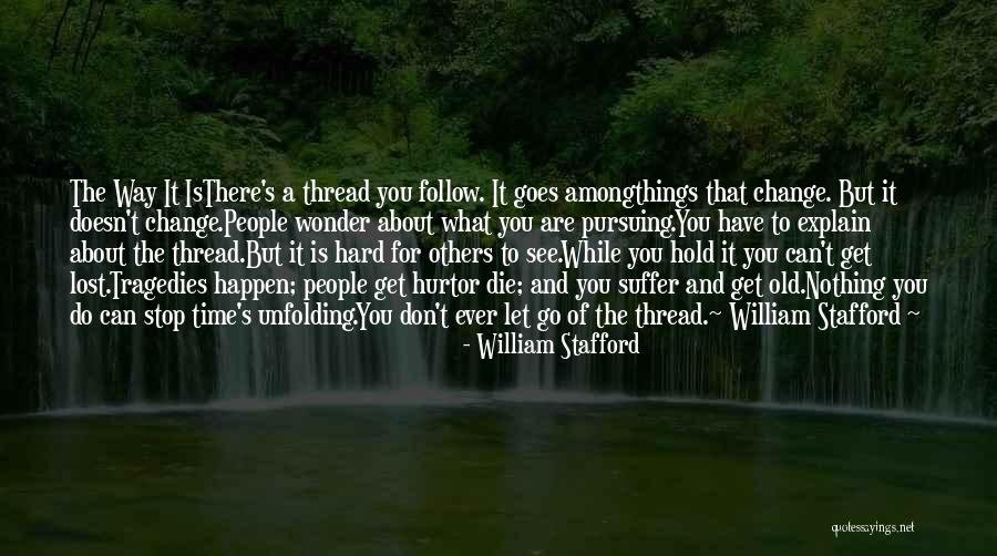 William Stafford Quotes 1362599