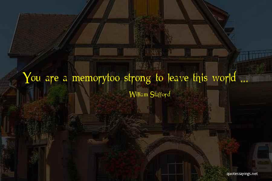 William Stafford Quotes 298906 William Stafford Quotes 298906