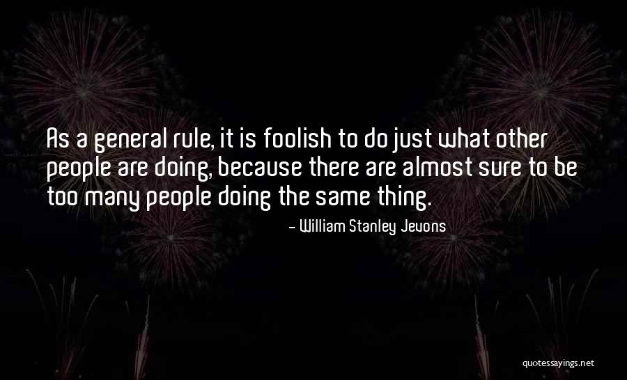 William Stanley Jevons Quotes 2206471 William Stanley Jevons Quotes 2206471