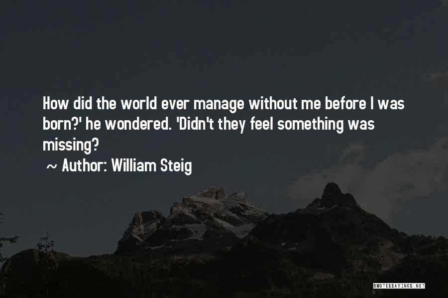 William Steig Quotes 572901