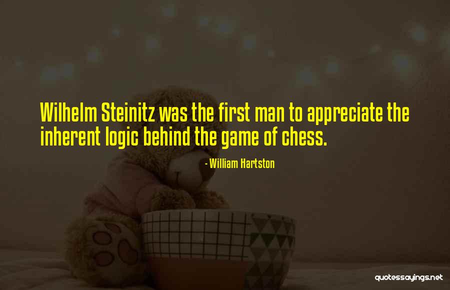 William Steinitz Quotes By William Hartston William Steinitz Quotes By William Hartston