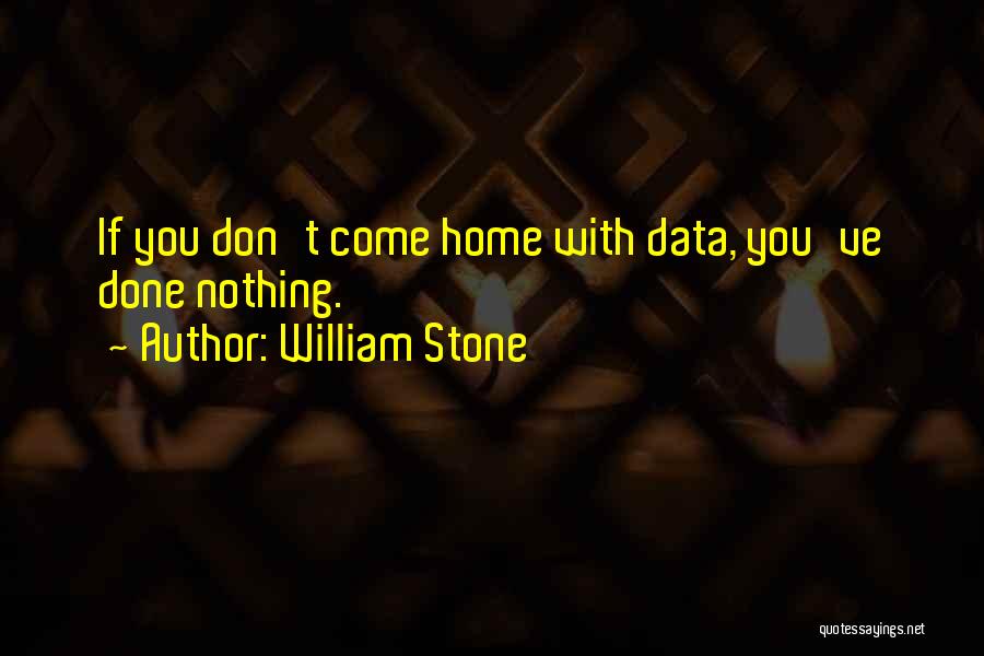 William Stone Quotes 280385