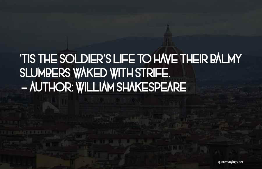 William Strife Quotes By William Shakespeare