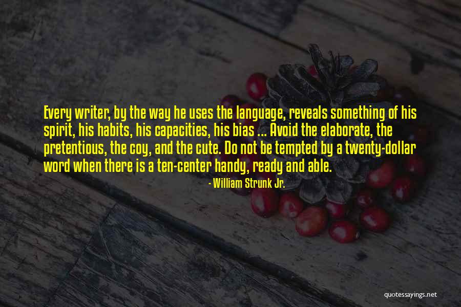William Strunk Jr. Quotes 1889532 William Strunk Jr. Quotes 1889532