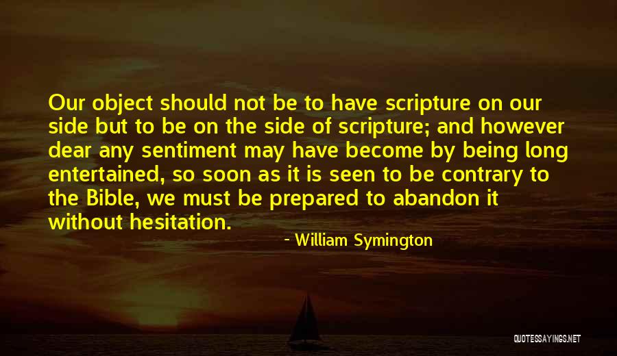 William Symington Quotes 724924