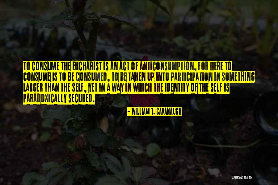 William T. Cavanaugh Quotes 984531 William T. Cavanaugh Quotes 984531
