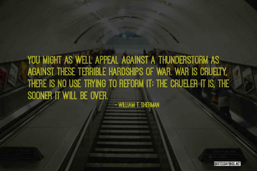 William T. Sherman Quotes 2232461 William T. Sherman Quotes 2232461