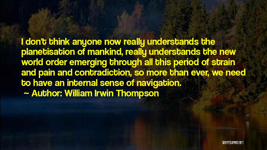 William T Thompson Quotes By William Irwin Thompson