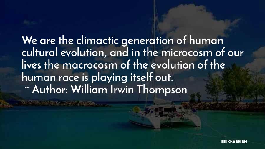 William T Thompson Quotes By William Irwin Thompson