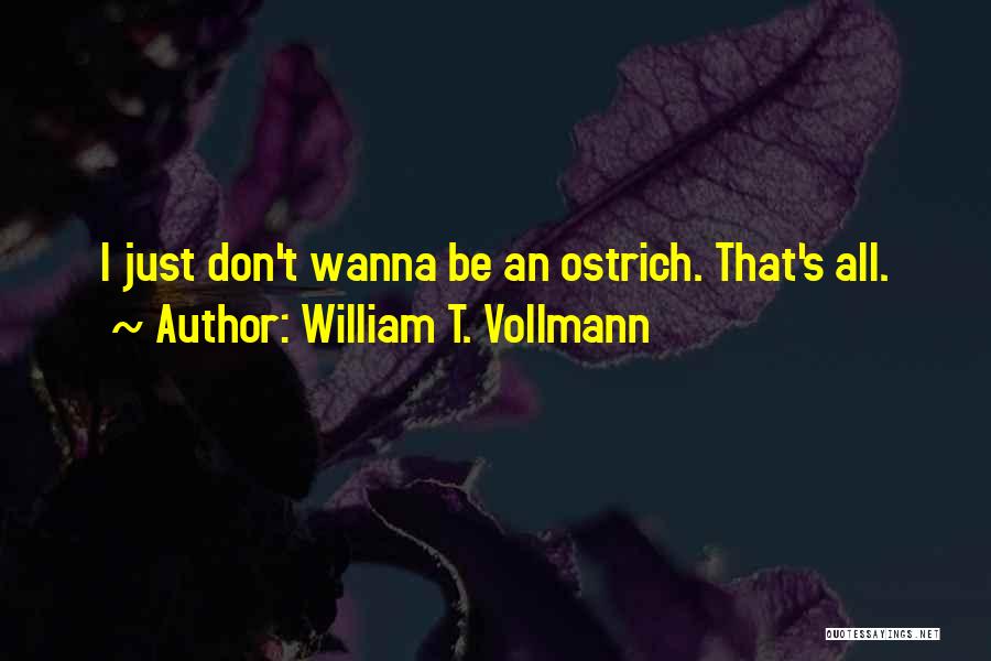 William T. Vollmann Quotes 1548615