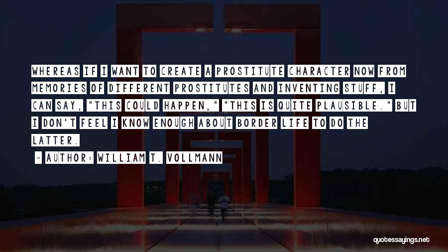 William T. Vollmann Quotes 1881682
