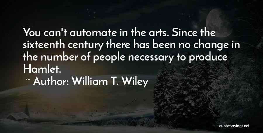 William T. Wiley Quotes 488649