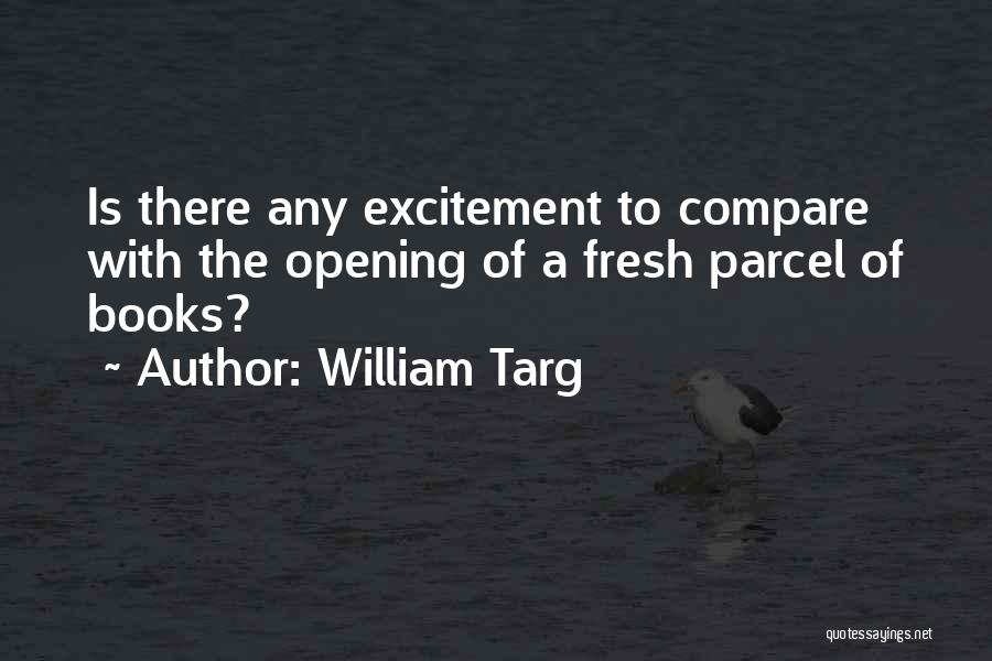 William Targ Quotes 2081175