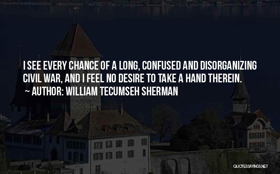 William Tecumseh Sherman Quotes 1679935