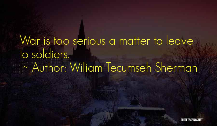 William Tecumseh Sherman Quotes 1813384