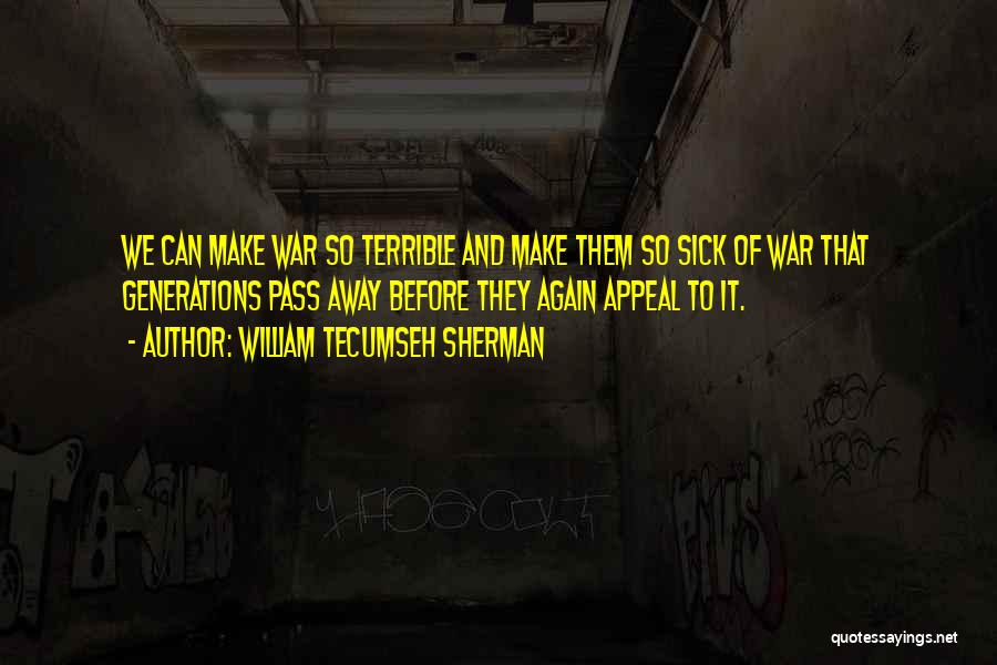 William Tecumseh Sherman Quotes 2007688