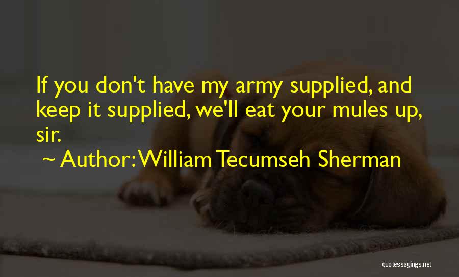 William Tecumseh Sherman Quotes 2011232