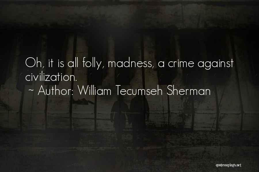 William Tecumseh Sherman Quotes 477927