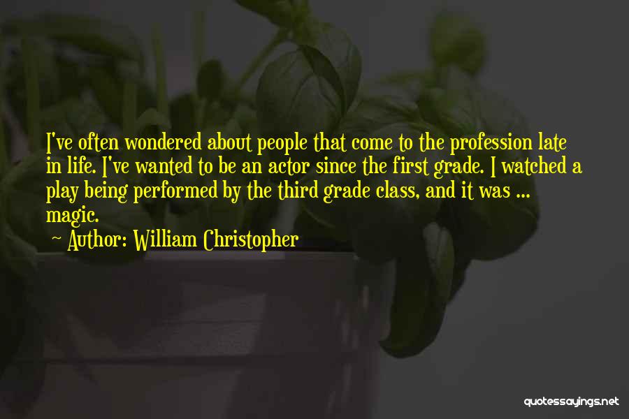 William The Third Quotes By William Christopher