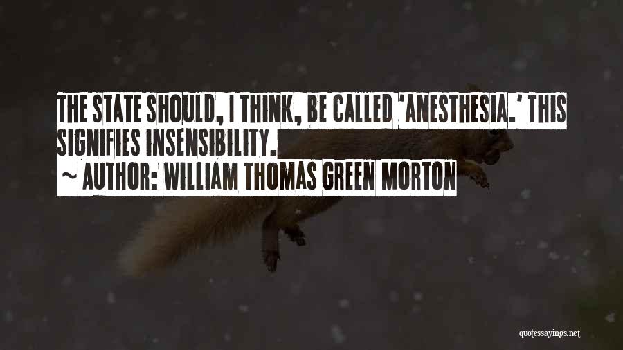 William Thomas Green Morton Quotes 1329021