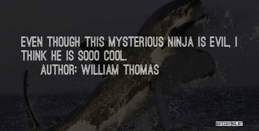 William Thomas Quotes 202107