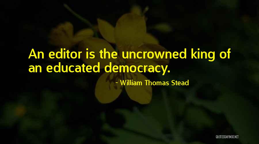 William Thomas Stead Quotes 91837