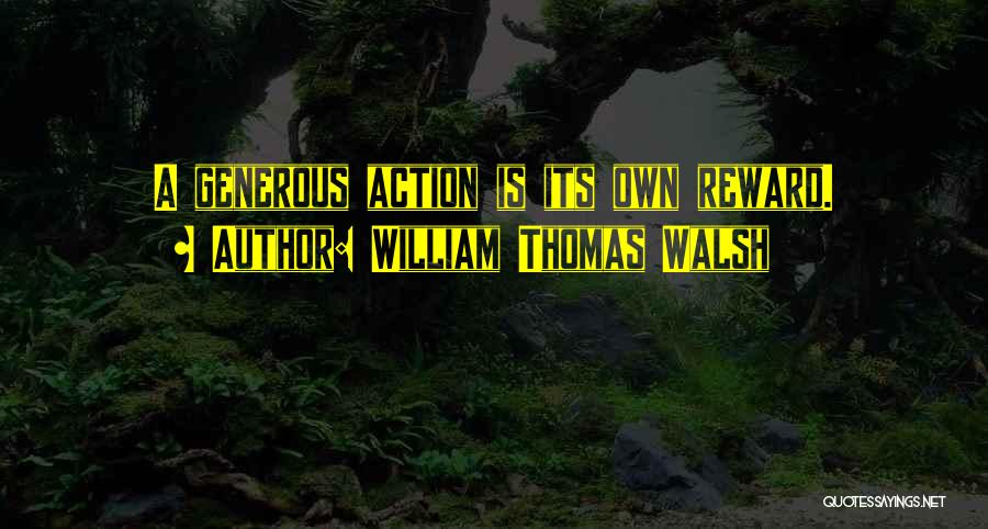 William Thomas Walsh Quotes 1123056