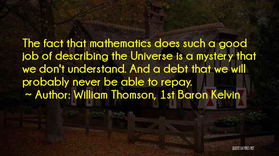 William Thomson, 1st Baron Kelvin Quotes 1013215