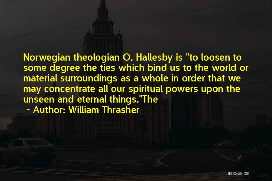 William Thrasher Quotes 1967645